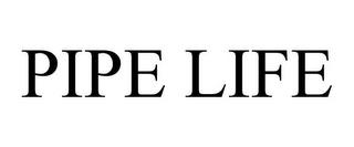 PIPE LIFE trademark