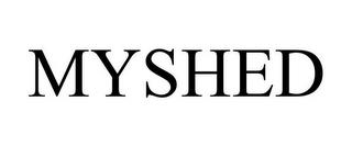 MYSHED trademark