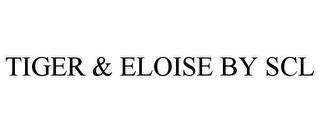 TIGER & ELOISE BY SCL trademark