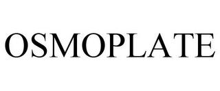 OSMOPLATE trademark