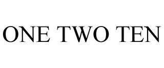 ONE TWO TEN trademark