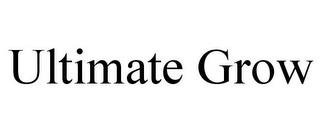 ULTIMATE GROW trademark