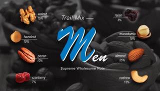 TRAIL MIX MEN SUPREME WHOLESOME NUTS WALNUT 15% HAZELNUT 10% PECAN 10% CRANBERRY 7% RAISIN 8% MACADAMIA 10% ALMOND 25% CASHEW 15% trademark