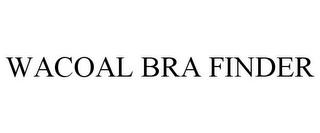 WACOAL BRA FINDER trademark