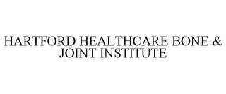 HARTFORD HEALTHCARE BONE & JOINT INSTITUTE trademark