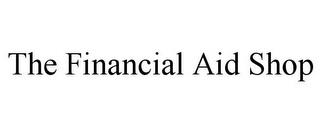 THE FINANCIAL AID SHOP trademark