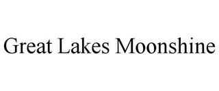 GREAT LAKES MOONSHINE trademark