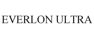 EVERLON ULTRA trademark