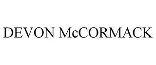 DEVON MCCORMACK trademark