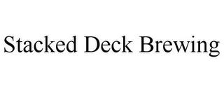 STACKED DECK BREWING trademark