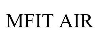 MFIT AIR trademark