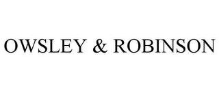 OWSLEY & ROBINSON trademark