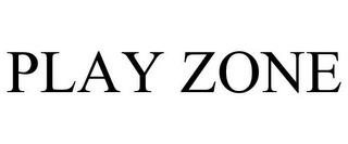 PLAY ZONE trademark