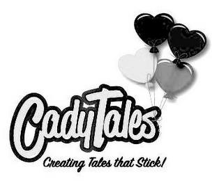 CADYTALES CREATING TALES THAT STICK! trademark