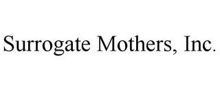 SURROGATE MOTHERS, INC. trademark