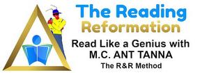 THE READING REFORMATION READ LIKE A GENIUS WITH M.C. ANT TANNA THE R&R METHOD  trademark