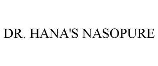 DR. HANA'S NASOPURE trademark