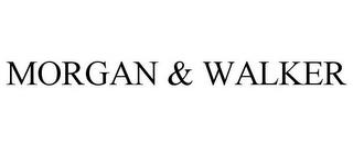 MORGAN & WALKER trademark