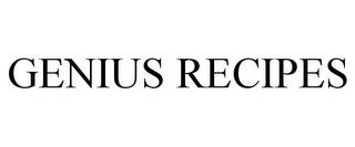 GENIUS RECIPES trademark