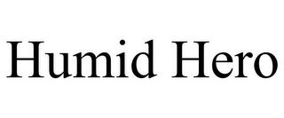 HUMID HERO trademark