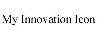 MY INNOVATION ICON trademark