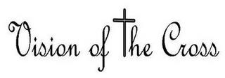 VISION OF THE CROSS trademark