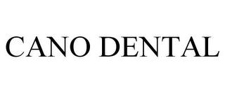 CANO DENTAL trademark