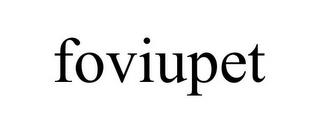 FOVIUPET trademark