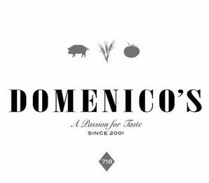 DOMENICO'S A PASSION FOR TASTE SINCE 2001 718 trademark