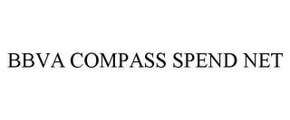 BBVA COMPASS SPEND NET trademark