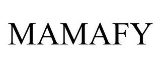 MAMAFY trademark