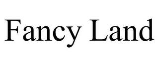 FANCY LAND trademark