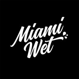 MIAMI WET trademark