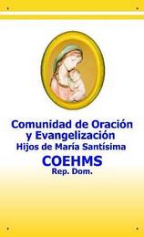 COMUNIDAD DE ORACIÓN Y EVANGELIZACIÓN HIJOS DE MARÍA SANTÍSIMA COEHMS REP. DOM. trademark