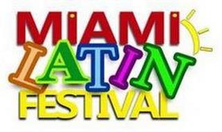 MIAMI LATIN FESTIVAL trademark