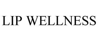 LIP WELLNESS trademark