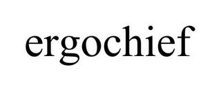 ERGOCHIEF trademark