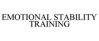 EMOTIONAL STABILITY TRAINING trademark