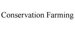 CONSERVATION FARMING trademark