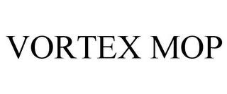 VORTEX MOP trademark