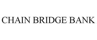 CHAIN BRIDGE BANK trademark