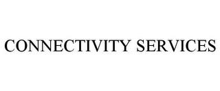 CONNECTIVITY SERVICES trademark