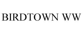 BIRDTOWN WW trademark