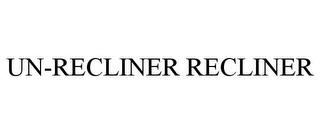 UN-RECLINER RECLINER trademark