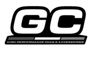 GC - HIGH PERFORMANCE FANS & ACCESSORIES trademark