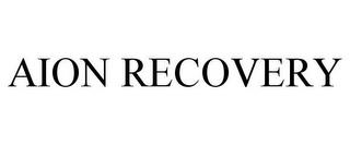 AION RECOVERY trademark