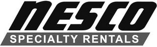 NESCO SPECIALTY RENTALS trademark