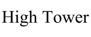 HIGH TOWER trademark