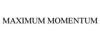 MAXIMUM MOMENTUM trademark