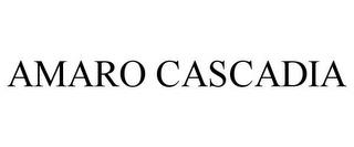 AMARO CASCADIA trademark